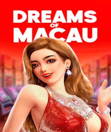 Dreams of Macau — игра, полная роскоши и азарта